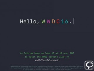 你好iOS10：蘋果6月13日開啟WWDC2016直播開幕儀式
